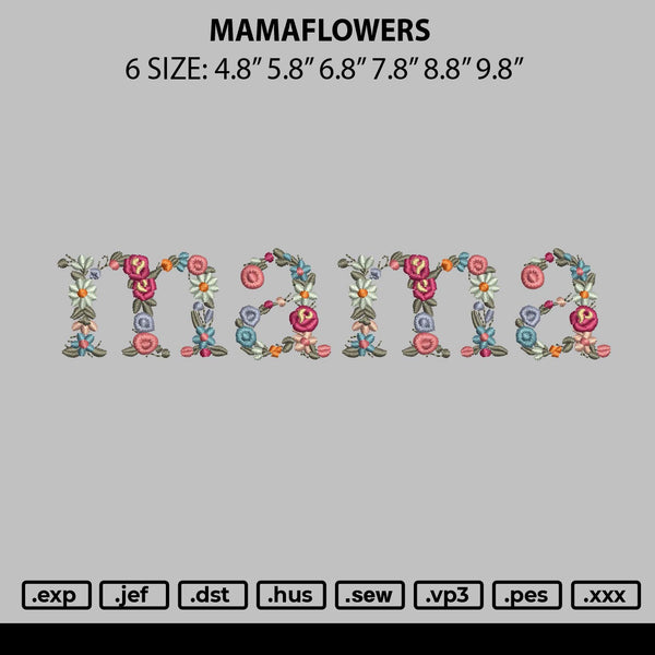 Mamaflowers Embroidery File 6 sizes