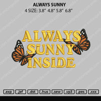 Always Sunny Embroidery File 4 size