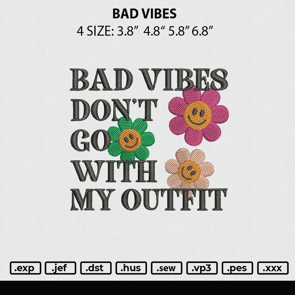 Bad Vibes Embroidery File 4 size