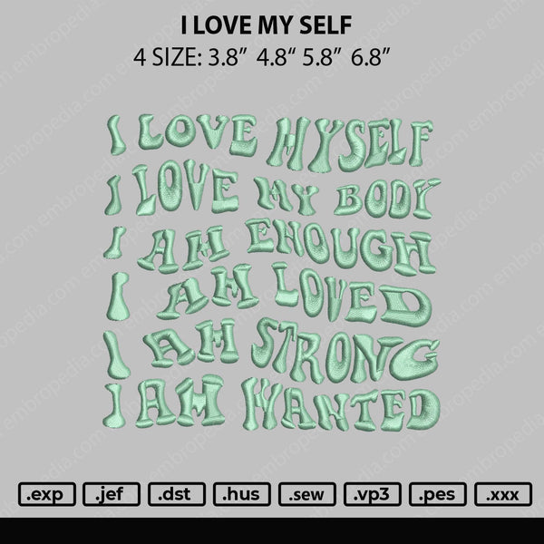 I Love My Self Embroidery File 4 size