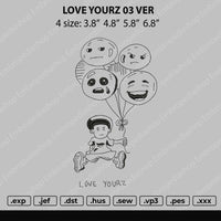 Love Yourz 03 Ver Embroidery File 4 size