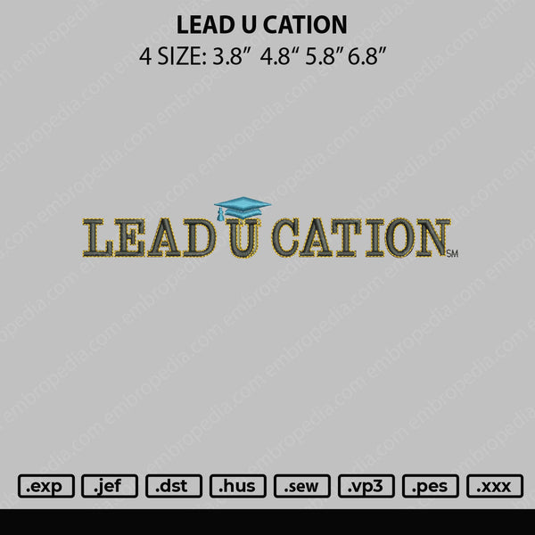 Lead U Cation Embroidery File 4 size
