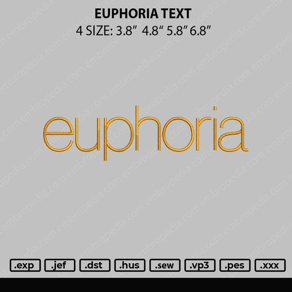 Euphoria Text Embroidery File 4 size