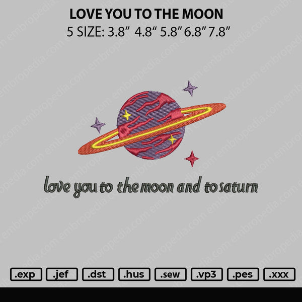 Love You To The Moon Embroidery File 5 sizes