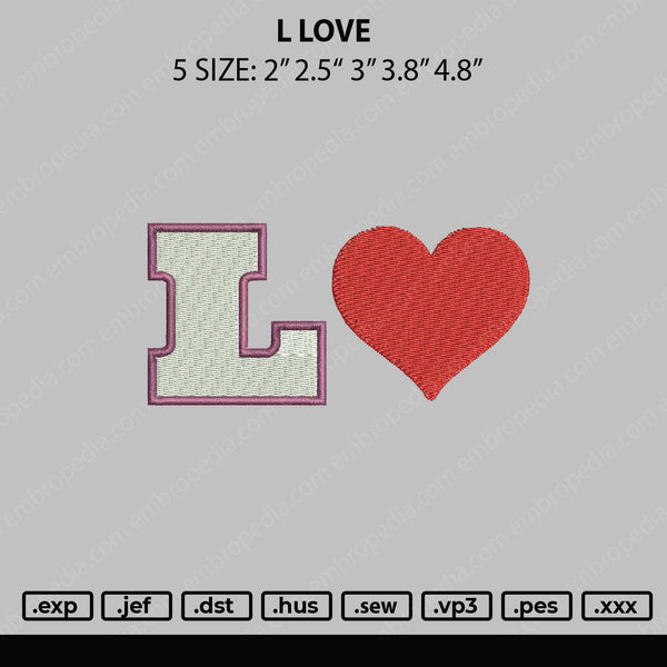 L Love Embroidery File 6 sizes