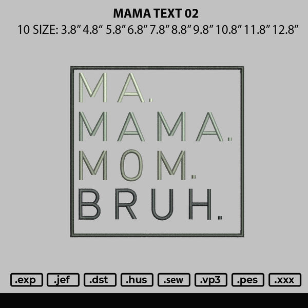 Mama Text 02 Embroidery File 6 sizes