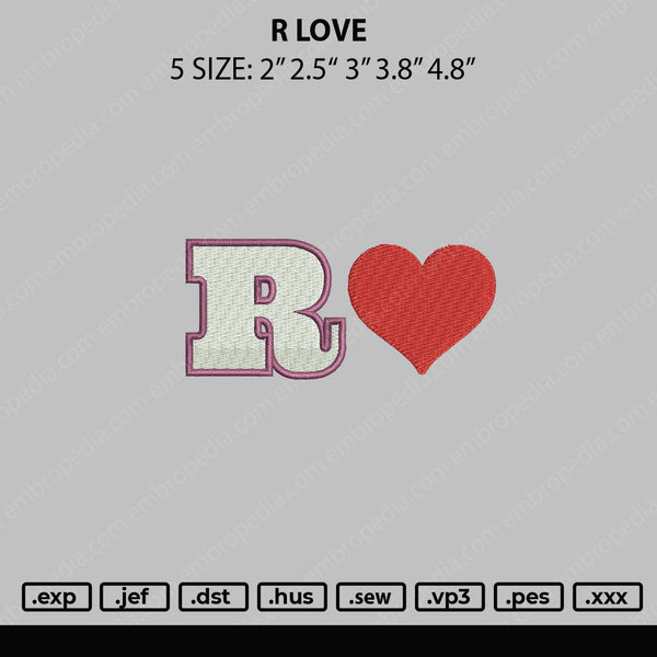 R Love Embroidery File 5 sizes