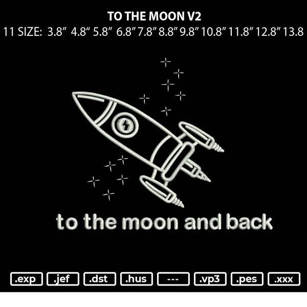 To The Moon V2 Embroidery File 11 size