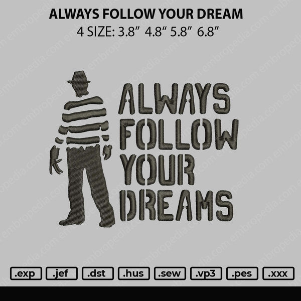 Always Follow Your Dream Embroidery File 4 size