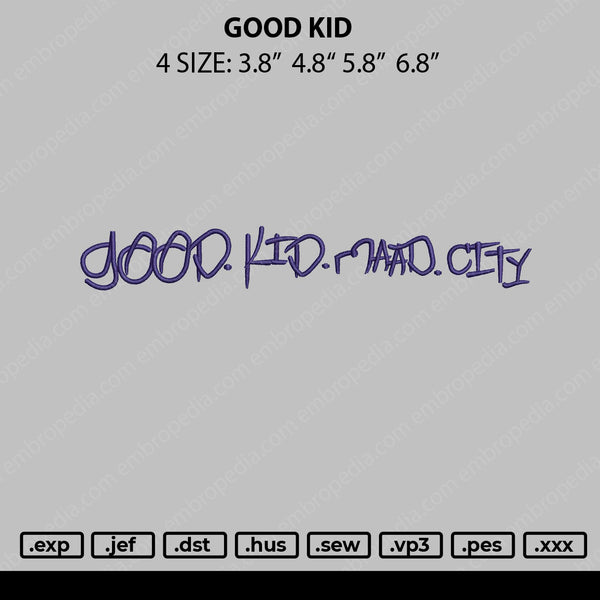 Good Kid Embroidery File 4 size