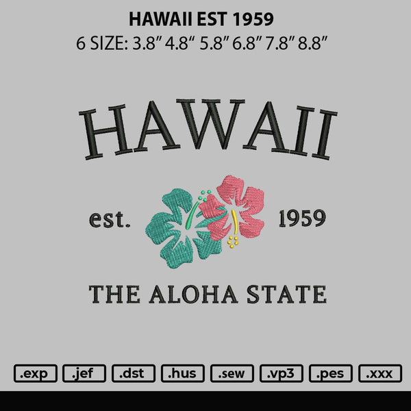 Hawaii Est 1959 Embroidery File 6 sizes