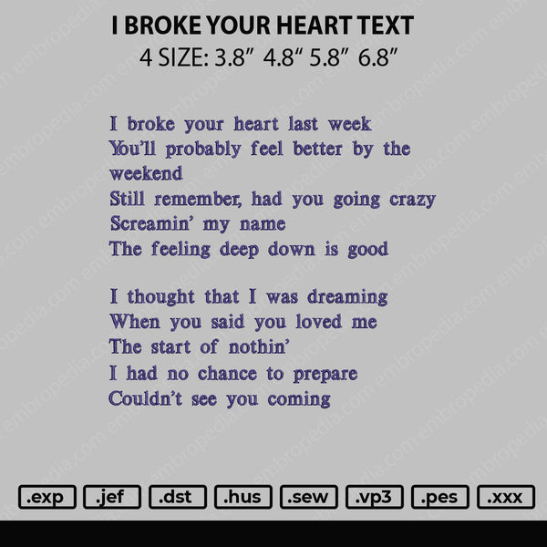 I Broke Your Heart Text Embroidery File 4 size