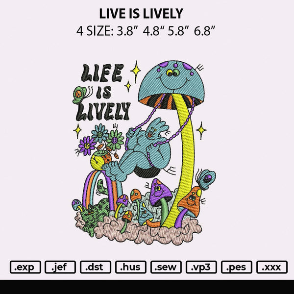 Life Is Lively Embroidery File 4 size