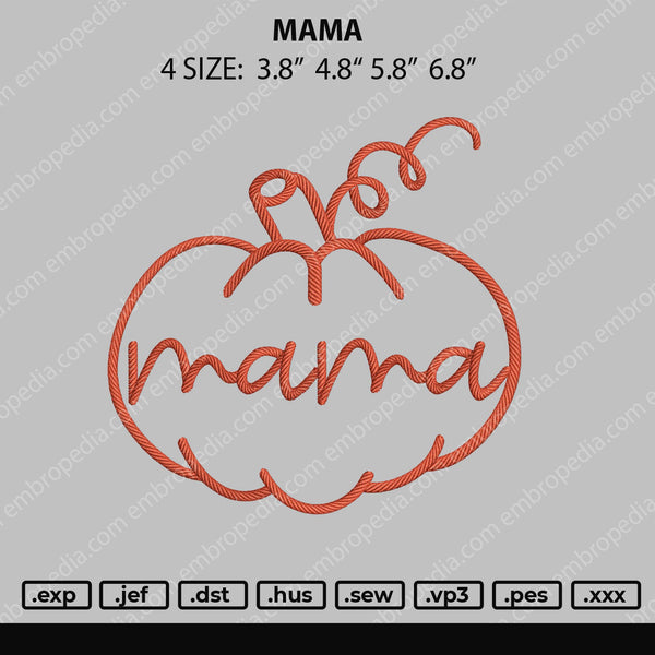 Mama Embroidery File 4 size