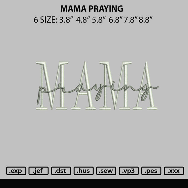 Mama Praying Embroidery File 6 sizes