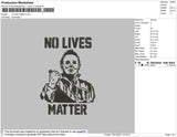 No Lives Matter Embroidery File 4 size