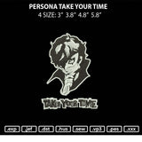 Persona Take Your Time Embroidery File 4 size