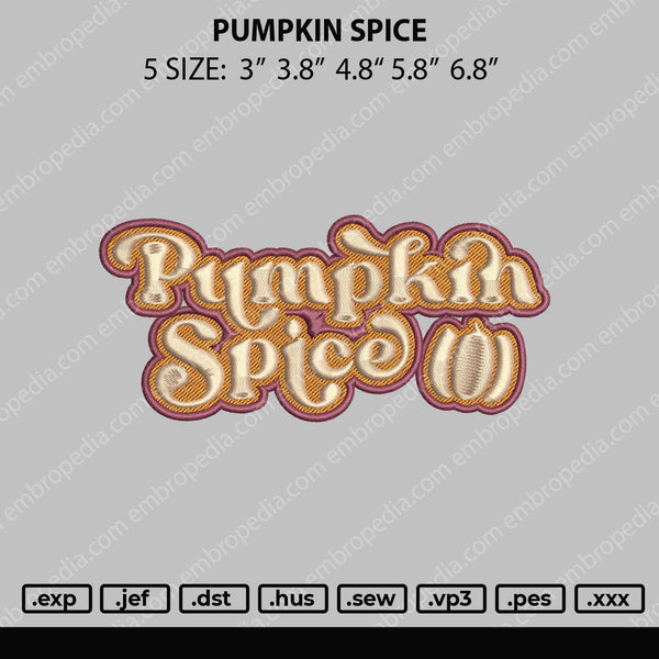 Pumpkin Spice Embroidery File 4 size