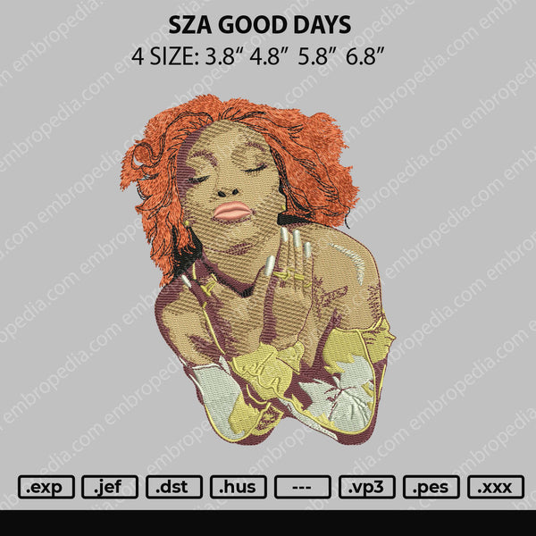 SZA Good Days Embroidery File 4 size