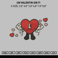 Un Valentin Sin Ti Embroidery File 6 sizes
