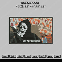 Wazzzzaaaa Embroidery File 4 size